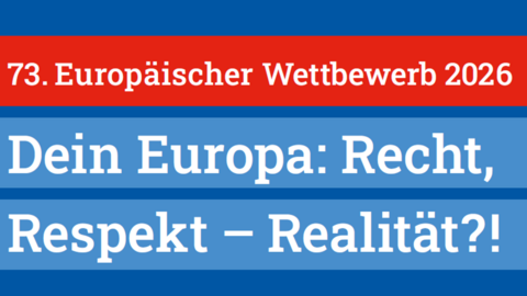 73. Europäischer Wettbewerb 2026 73. Europäischer Wettbewerb 2026